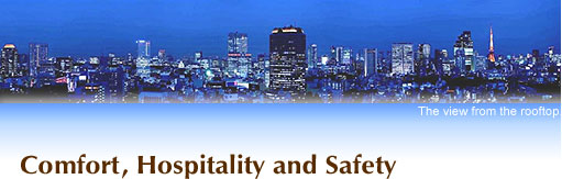 Comfort, Hospitality and Safety